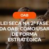 Capa do artigo sobre Lei seca na 2ª fase da OAB, mostrando a estátua da Dama da Justiça segurando a balança em ambiente jurídico desfocado, representando estudo estratégico para a prova prático-profissional.