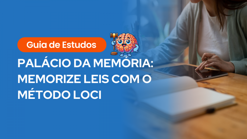 Alt text disse: Card com fundo azul escrito “Guia de Estudos – Palácio da Memória: memorize leis com o método loci”, acompanhado de ilustração de cérebro com martelo de juiz; ao fundo, mulher estuda com tablet e caderno sobre a mesa.