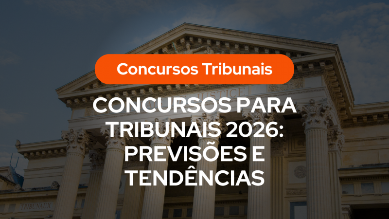 Arte com fundo de tribunal clĂĄssico e colunas imponentes, sobreposta por faixa laranja com texto âConcursos Tribunaisâ e, abaixo, tĂtulo em branco: âConcursos para Tribunais 2026: previsĂ”es e tendĂȘnciasâ, indicando conteĂșdo informativo sobre concursos na ĂĄrea judiciĂĄria.