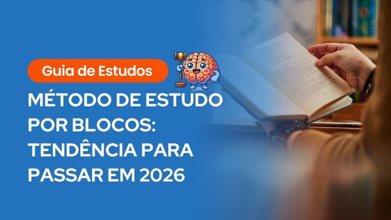 Banner ilustrativo com fundo azul degradรช. O texto principal diz: 'Guia de Estudos | Mรฉtodo de Estudo por Blocos: Tendรชncia para passar em 2026'. Inclui um รญcone de um cรฉrebro segurando um martelo de juiz e, ร direita, uma foto de uma pessoa lendo um livro atentamente.