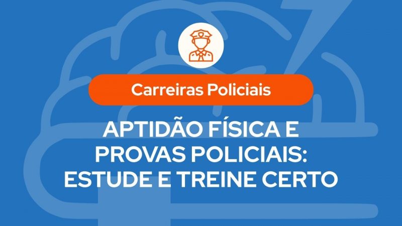Banner azul sobre carreiras policiais com o tรญtulo "Aptidรฃo fรญsica e provas policiais: estude e treine certo" e รญcone de um policial.