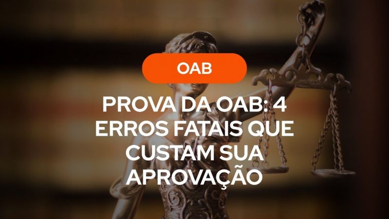Estátua da Justiça (Themis) segurando a balança com sobreposição de texto em branco: "Prova da OAB: 4 erros fatais que custam sua aprovação".