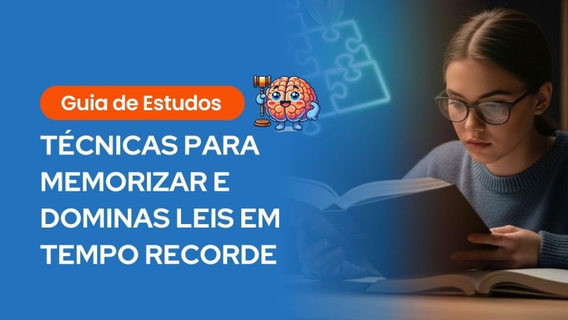 Banner de guia de estudos com o tĆtulo "TĆ©cnicas para memorizar e dominar leis em tempo recorde". A imagem mostra uma estudante concentrada lendo um livro Ć direita e uma ilustração de um cĆ©rebro segurando um martelo de juiz Ć esquerda, sobre um fundo azul.