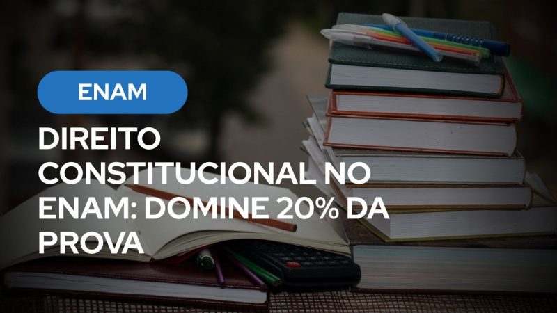 Uma imagem de sobreposição de texto em um fundo desfocado de livros e materiais de escritório. No canto superior esquerdo, há um botão azul arredondado com o texto "ENAM" em branco. Abaixo, em letras brancas grandes e em negrito, está o texto: "DIREITO CONSTITUCIONAL NO ENAM: DOMINE 20% DA PROVA". À direita, uma pilha de livros com diversas cores de capa sustenta algumas canetas coloridas no topo.