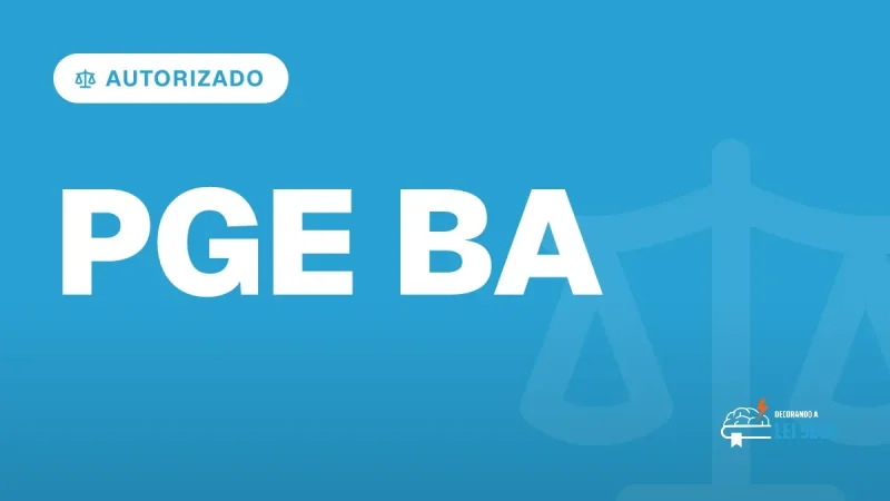 Capa do artigo "Concurso PGE BA Procurador: Autorizado, 20 Vagas" — AUTORIZADO