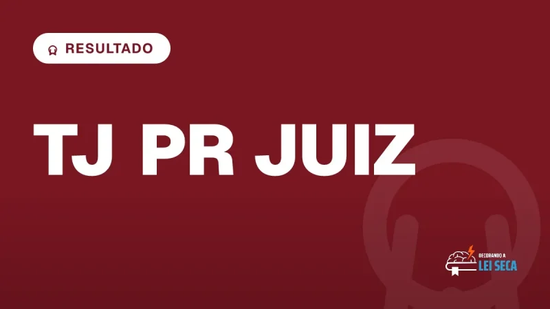 Capa do artigo "Concurso TJ PR Juiz: Notas da Discursiva em Julho" — RESULTADO