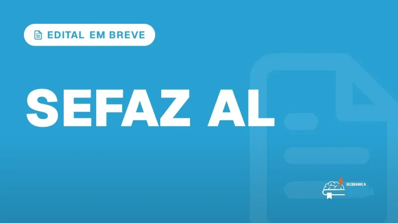 Capa do artigo "Concurso Sefaz AL: 50 Vagas para Auditor" — EDITAL EM BREVE