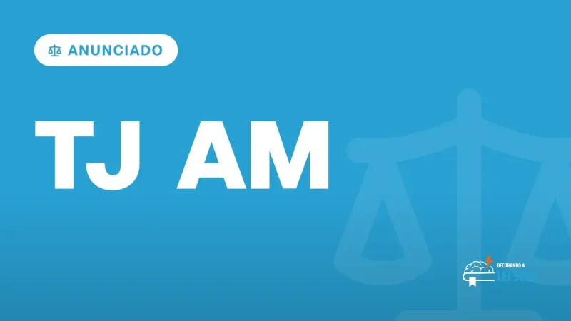 Capa do artigo "Concurso TJ AM: 400 Vagas Anunciadas" — ANUNCIADO