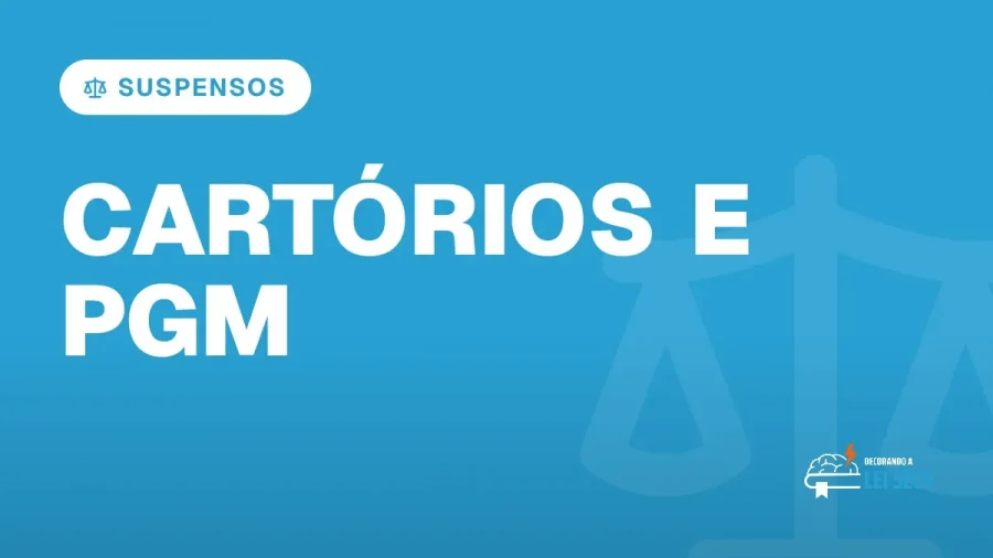 Capa do artigo "Concursos Jurídicos Suspensos: Cartórios e PGM" — SUSPENSOS