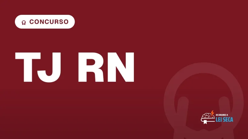 Capa do artigo "Concurso TJ RN: Aprovado e Lei Seca no Radar" — CONCURSO