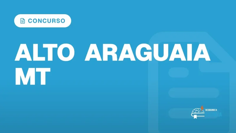 Capa do artigo "Concurso Prefeitura de Alto Araguaia MT: Sem Edital" — CONCURSO