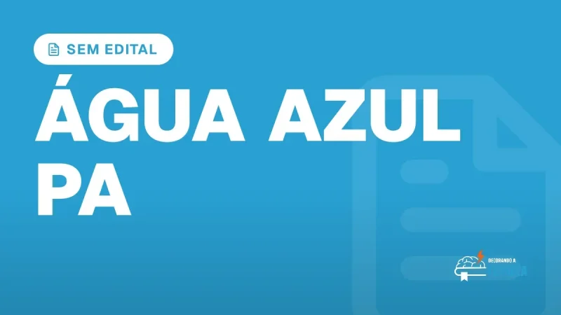 Capa do artigo "Concurso Água Azul do Norte PA: Sem Novo Edital" — SEM EDITAL