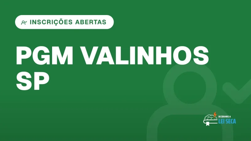 Capa do artigo "Concurso PGM Valinhos SP: Inscriรงรตes Abertas" โ INSCRIรรES ABERTAS