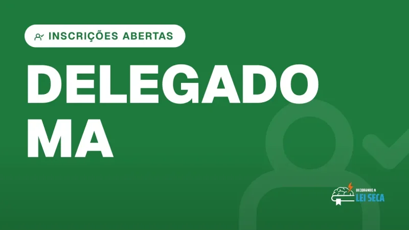 Capa do artigo "Concurso Delegado MA: Inscrições Abertas" — INSCRIÇÕES ABERTAS