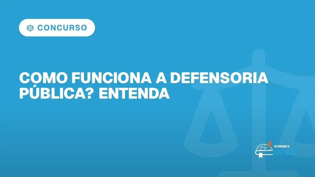 Capa do artigo "Como Funciona a Defensoria Pública? Entenda o Papel" — CONCURSO