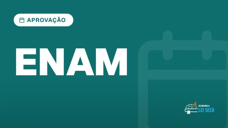 Capa do artigo "ENAM 2026.1: Aprovação Exige Lei Seca Estratégica" — APROVAÇÃO