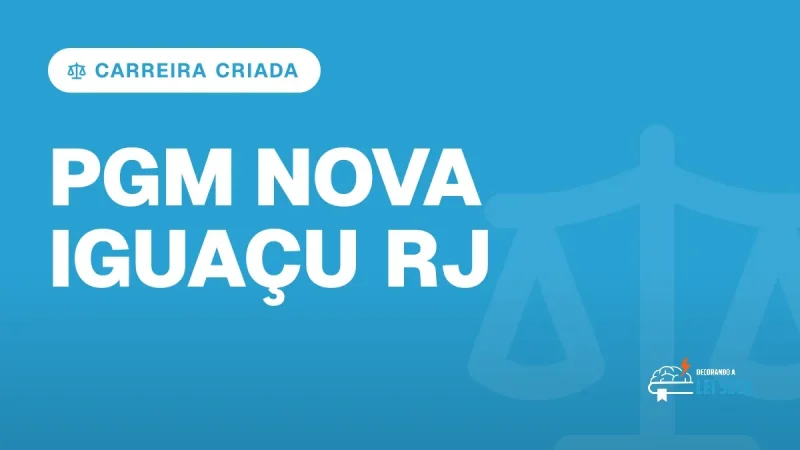 Capa do artigo "Concurso PGM Nova Iguaçu RJ: Carreira Criada" — CARREIRA CRIADA