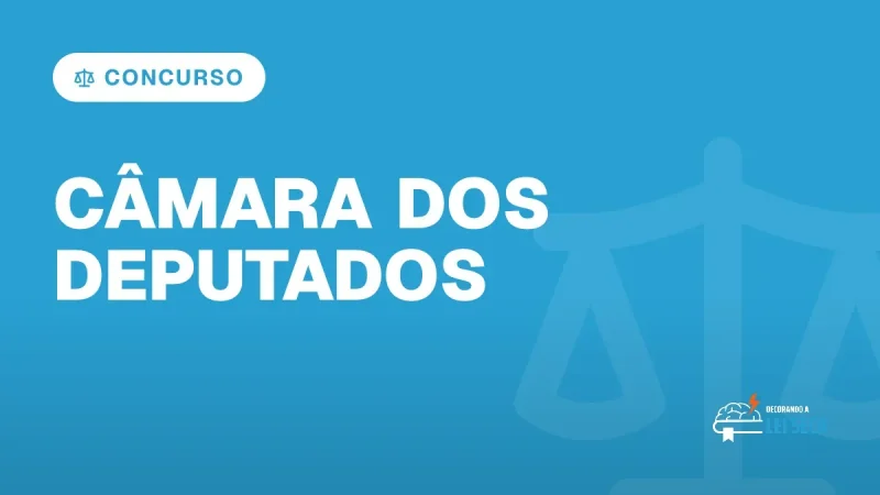 Capa do artigo "Concurso Câmara dos Deputados DF: Legislação e Esforço" — CONCURSO