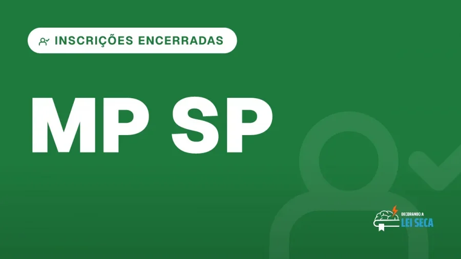 Capa do artigo "Concurso MP SP: Inscrições Encerradas" — INSCRIÇÕES ENCERRADAS