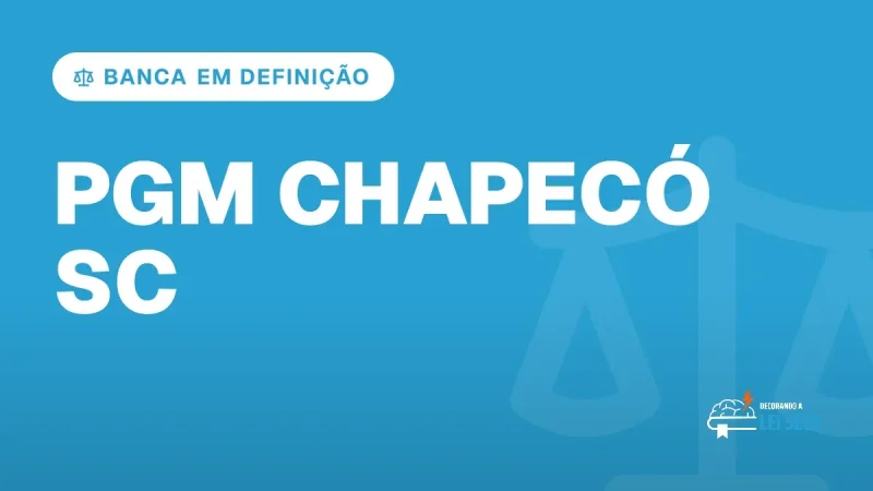 Capa do artigo "Concurso PGM Chapecó SC: Banca em Definição" — BANCA EM DEFINIÇÃO