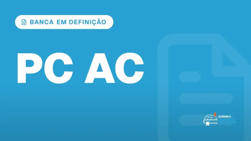 Capa do artigo "Concurso Delegado PC AC: Banca em Definição, Edital 2026" — BANCA EM DEFINIÇÃO