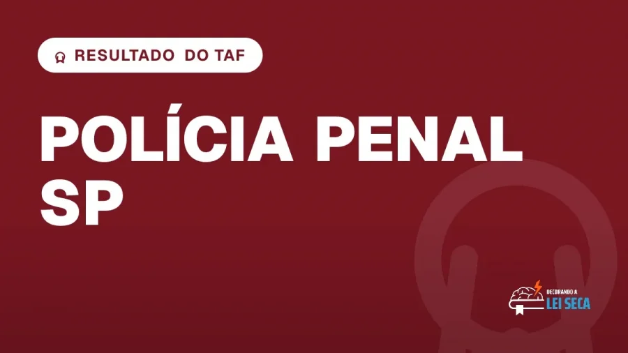 Capa do artigo "Concurso Polícia Penal SP: Resultado Preliminar do TAF" — RESULTADO DO TAF