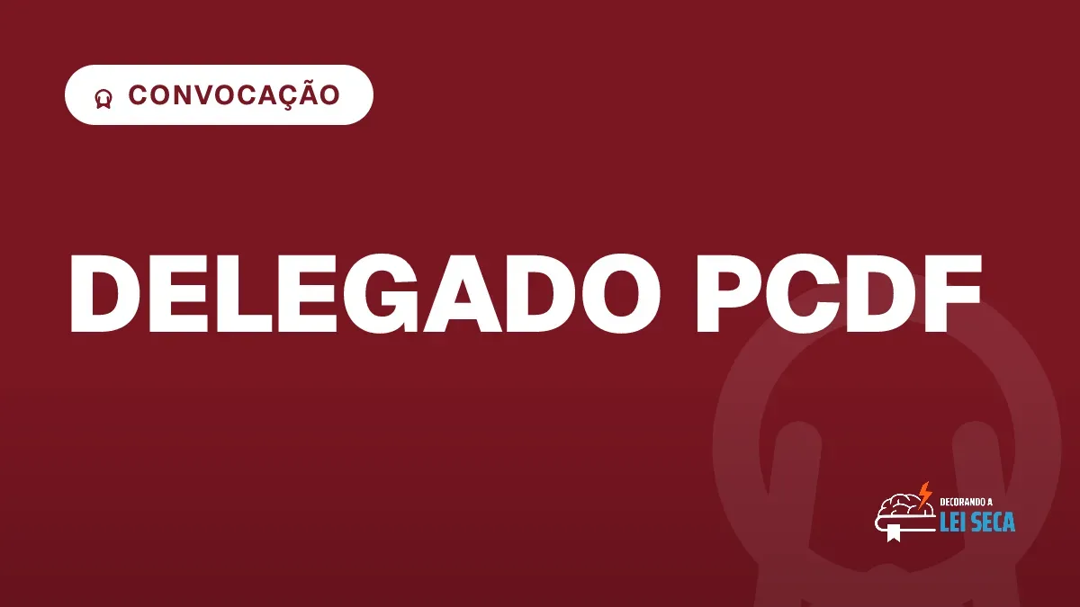 Capa do artigo "Concurso Delegado PCDF: Resultado Final e Convocação Oral" — CONVOCAÇÃO