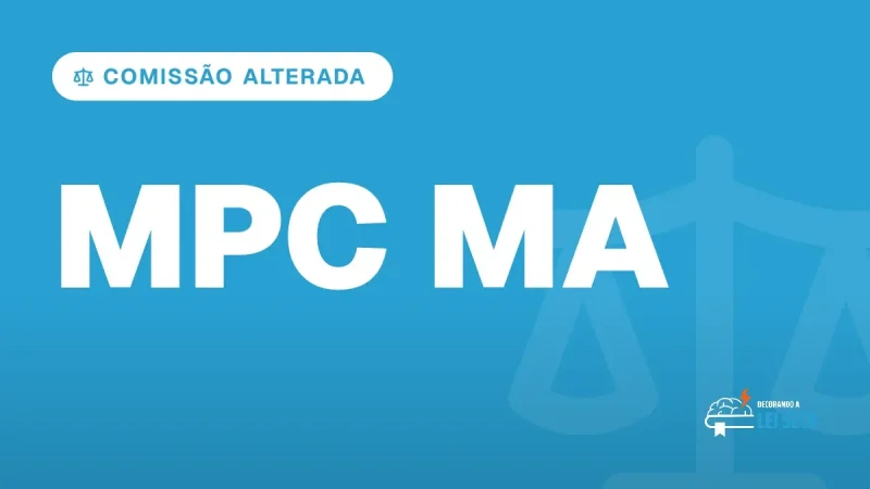 Capa do artigo "Concurso MPC MA: Comissão Alterada" — COMISSÃO ALTERADA