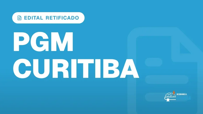 Capa do artigo "Concurso PGM Curitiba: Edital Retificado e Provas" — EDITAL RETIFICADO