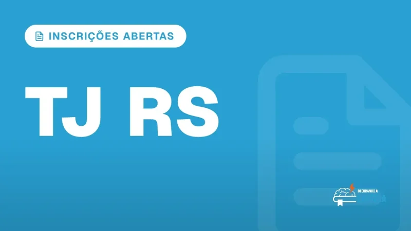 Capa do artigo "Concurso TJ RS: Inscrições Abertas e Outros Editais" — INSCRIÇÕES ABERTAS