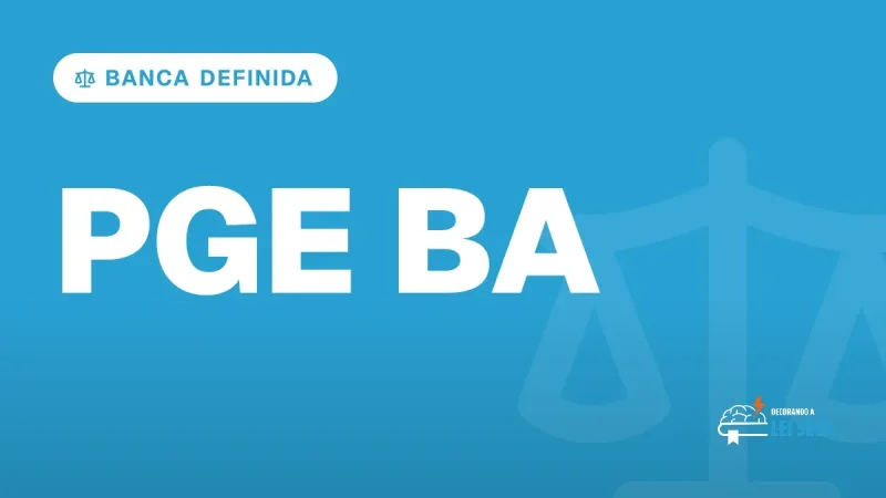 Capa do artigo "Concurso PGE BA: FCC Definida e 20 Vagas Previstas" — BANCA DEFINIDA