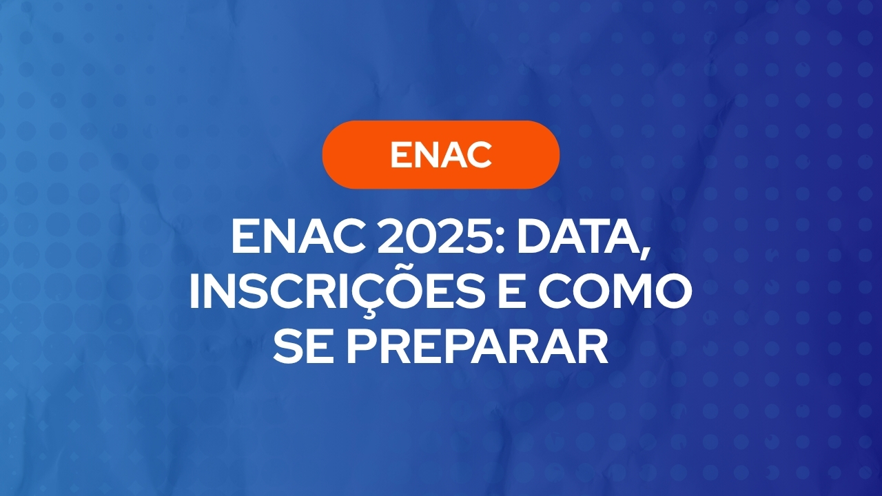ENAC 2025: Data, Inscrições e Como se Preparar