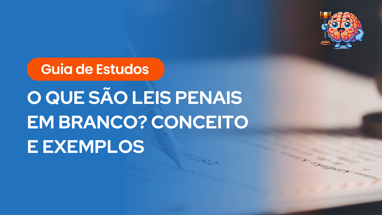 O Que São Leis Penais em Branco? Conceito e Exemplos - Decorando a Lei Seca