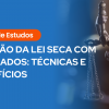 Texto: “Guia de Estudos - Fixação da lei seca com simulados: técnicas e benefícios”, ao lado da estátua da Justiça.