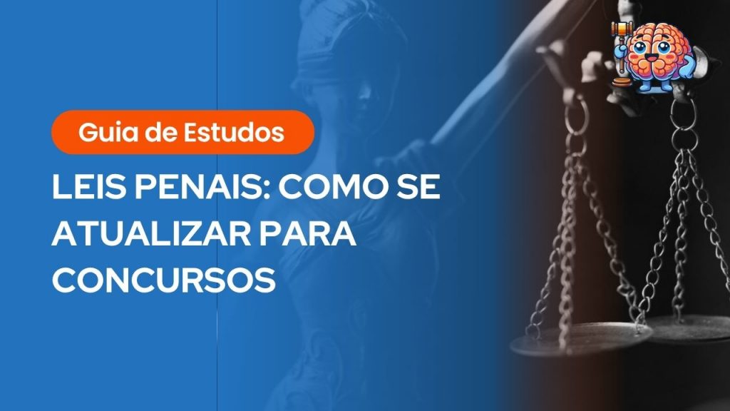 Texto “Guia de Estudos – Leis penais: como se atualizar para concursos” sobre fundo azul com balança da justiça.
