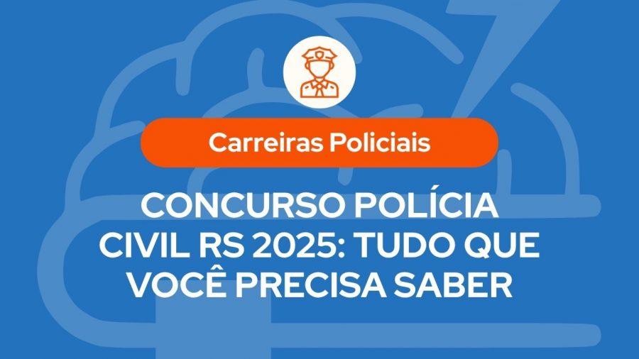 Imagem de capa para artigo sobre o concurso da Polícia Civil RS 2025, com título destacado e ícone de policial, simbolizando a carreira policial e a preparação necessária para a prova.