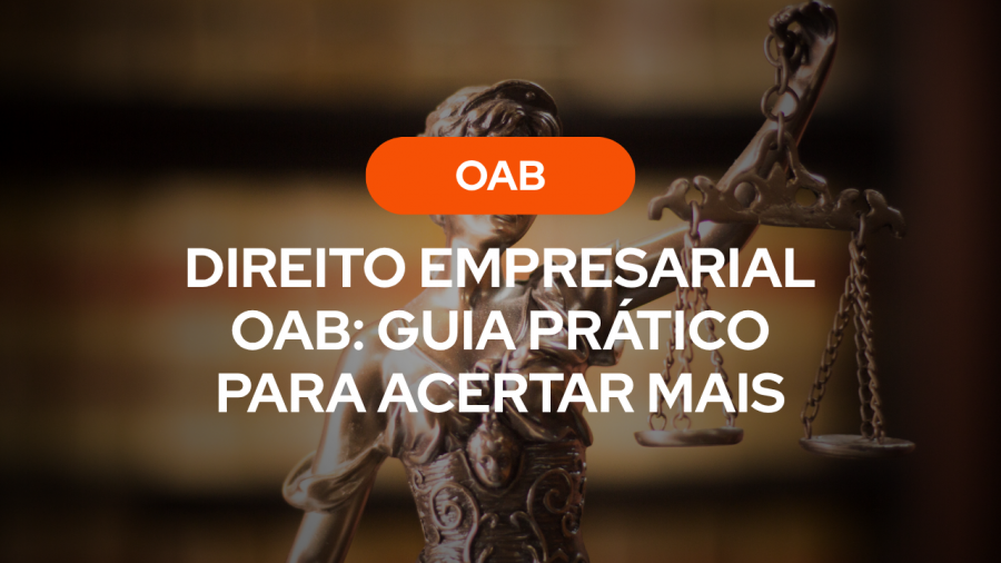 Fundo com estátua da Justiça e texto central em destaque: “OAB - Direito Empresarial OAB: Guia prático para acertar mais”.
