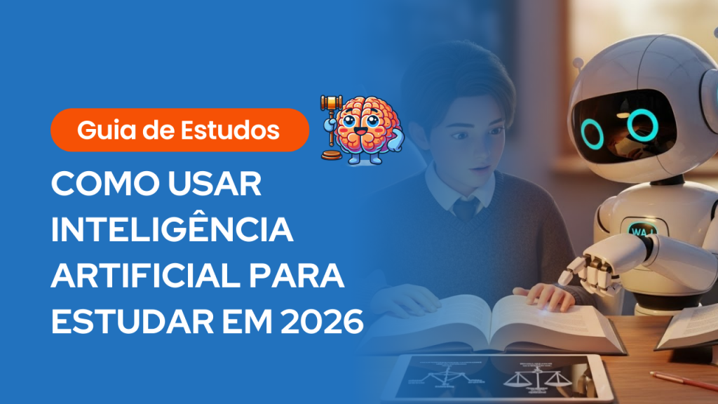 Banner promocional com fundo azul contendo o título "Guia de Estudos: Como usar Inteligência Artificial para Estudar em 2026". A imagem inclui um ícone de cérebro segurando um martelo de juiz e, ao fundo, uma ilustração de um estudante lendo um livro ao lado de um robô.