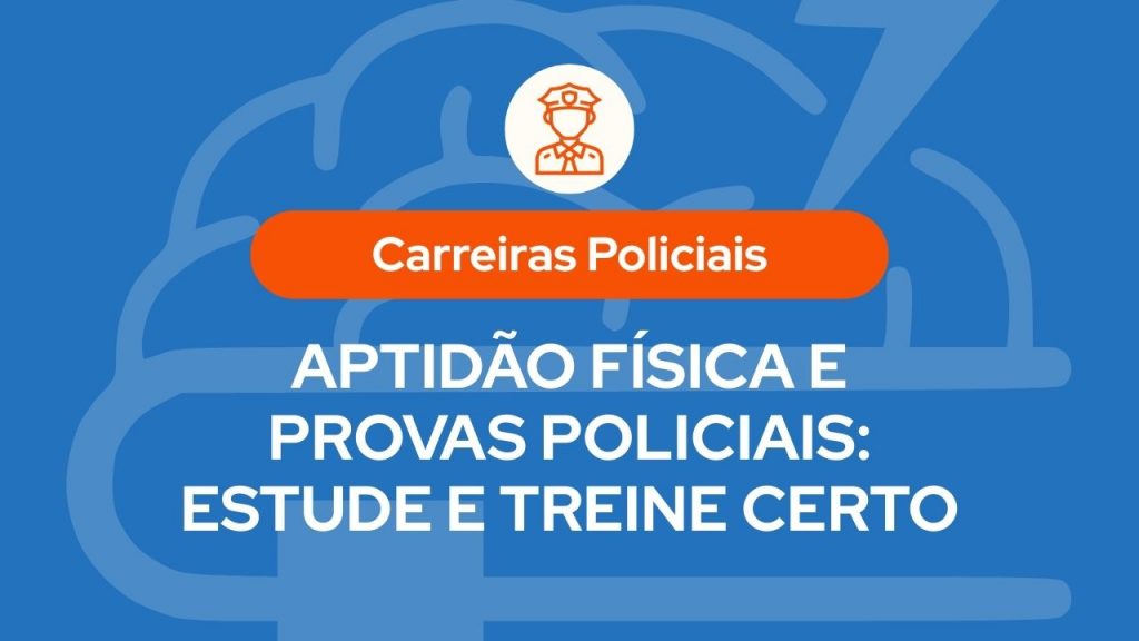 Banner azul sobre carreiras policiais com o título "Aptidão física e provas policiais: estude e treine certo" e ícone de um policial.