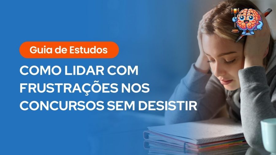Mulher jovem com expressão de cansaço e mãos na cabeça sobre livros de estudo. À esquerda, um box laranja com o texto "Guia de Estudos: Como lidar com frustrações nos concursos sem desistir" e um ícone de cérebro segurando um martelo de juiz.