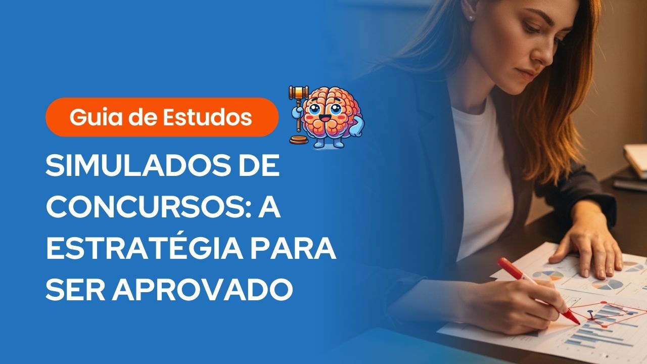 Mulher jovem concentrada analisando gráficos e folhas de simulados de concurso com uma caneta vermelha. À esquerda, um selo informativo "Guia de Estudos" sobre o título "Simulados de Concursos: A estratégia para ser aprovado", acompanhado de um ícone de cérebro jurídico.
