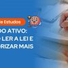 Banner educativo "Guia de Estudos: Estudo Ativo - Como ler a lei e memorizar mais" com ilustração de cérebro segurando um martelo de juiz e pessoa grifando um livro jurídico.