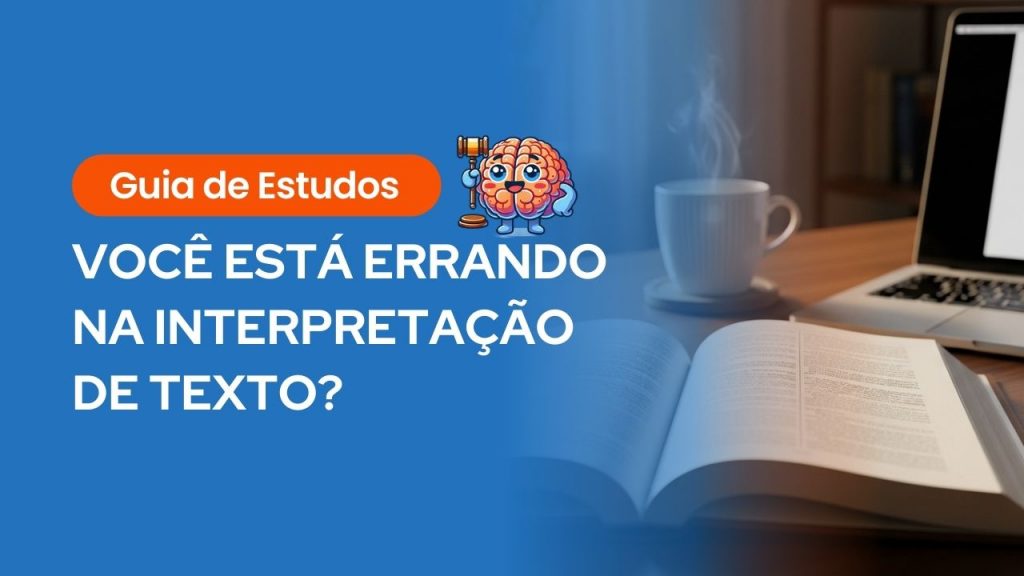 Banner informativo com fundo azul escrito "Guia de Estudos: Você está errando na interpretação de texto?", ilustrado com um personagem de cérebro segurando um martelo de juiz.