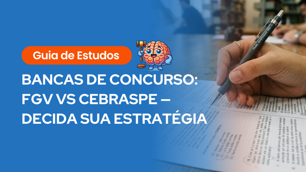 Banner de guia de estudos com o título "Bancas de Concurso: FGV vs Cebraspe – Decida sua Estratégia". A imagem mostra uma mão segurando uma lapiseira sobre uma prova de concurso, com um ícone de cérebro segurando um martelo de juiz.