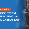 Banner informativo com o título "Guia de Estudos Julgados STF em Processo Penal: O que vai cair em 2026", apresentando a estátua da Justiça (Themis) à direita e um ícone de cérebro estudioso.