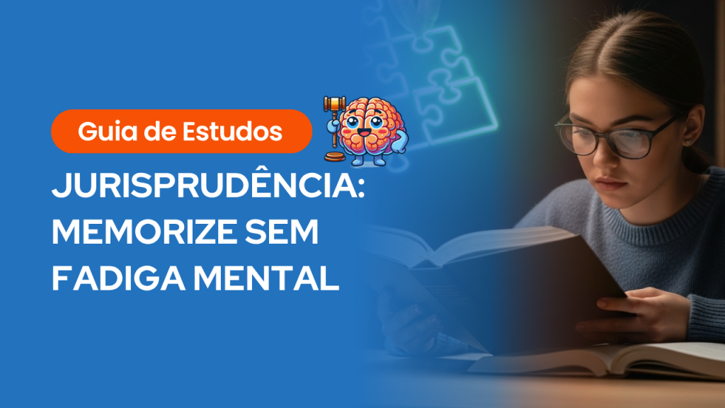 Infográfico de capa com o título "Guia de Estudos Jurisprudência: Memorize sem Fadiga Mental". À direita, uma estudante concentrada lendo um livro jurídico sob iluminação suave.