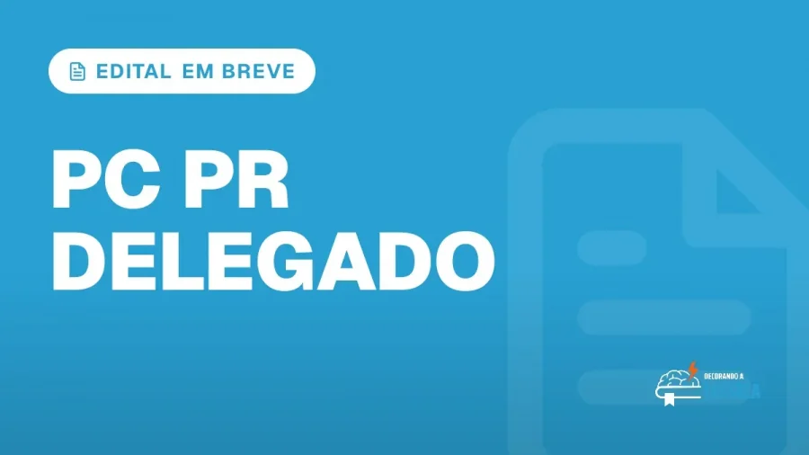 Capa do artigo "Concurso Delegado PR: Edital em Fase Final" — EDITAL EM BREVE