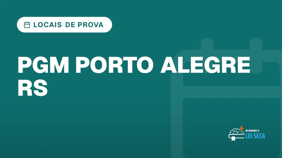 Capa do artigo "Concurso PGM Porto Alegre RS: Locais em 30/6" — LOCAIS DE PROVA