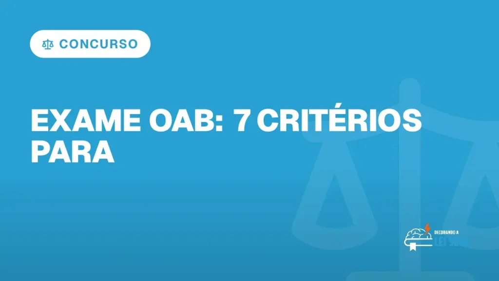Capa do artigo "Exame OAB: 7 Critérios para Escolher Seu Estudo" — CONCURSO
