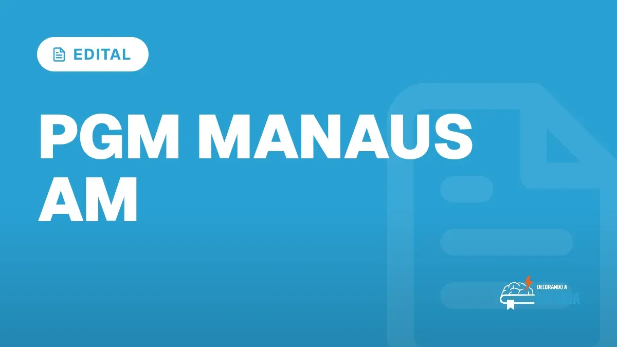 Capa do artigo "Concurso PGM Manaus AM: Edital Publicado" — EDITAL